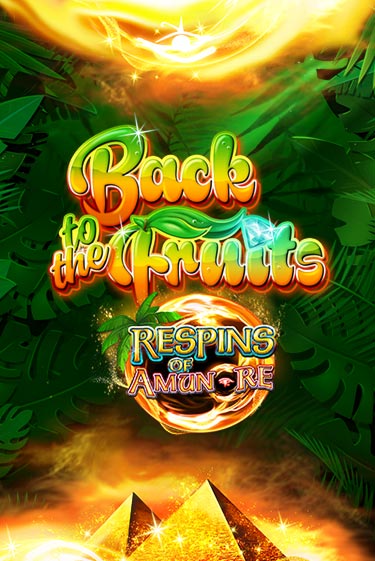 Back to the Fruits Respins of Amun Re демо игра | Гранд Казино играть без регистрации 