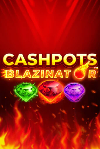 Cashpots Blazinator демо игра | Гранд Казино играть без регистрации 