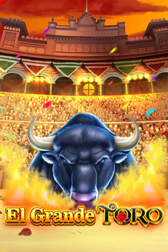 El Grande Toro демо игра | Гранд Казино играть без регистрации 