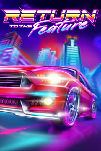 Return To The Feature демо игра | Гранд Казино играть без регистрации 