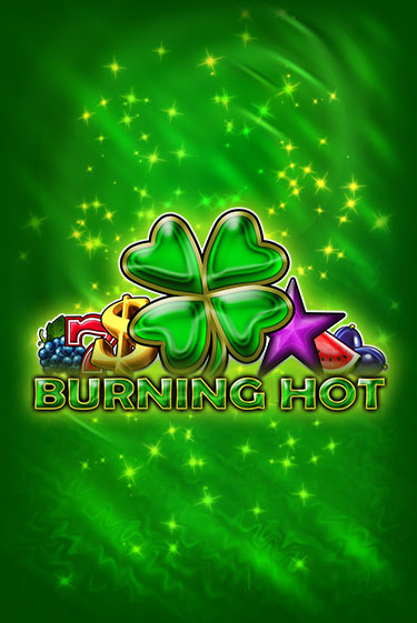 Burning Hot 6 Reels демо игра | Гранд Казино играть без регистрации 