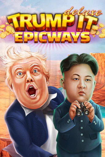 Trump It Deluxe EPICWAYS демо игра | Гранд Казино играть без регистрации 